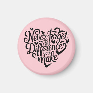 Aimant N'oubliez Jamais La Différence Que Vous Faites, Re