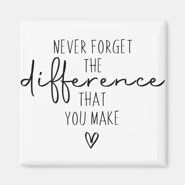 Aimant N'oubliez Jamais La Différence Que Vous Faites, Re (Devant)