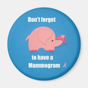 Aimant N'oubliez pas d'avoir un Mammogramme.