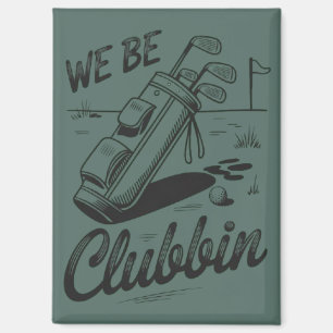 Aimant Nous sommes des clubbeurs amateurs de golf drôle B