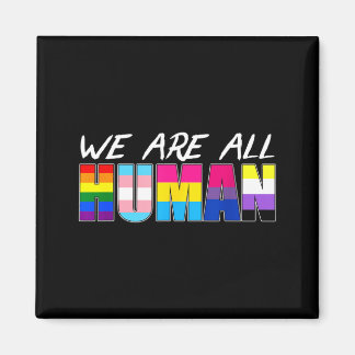 Aimant Nous sommes tous humains LGBT