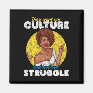 Aimant Nous voulons notre culture pas notre lutte Histoir