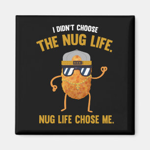 Aimant Nug Life Funny Chicken Nuggets