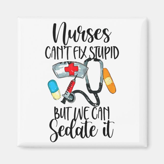 Aimant Nurse Can't Fix Stud But We Can Sedate It Nurselif (Devant)