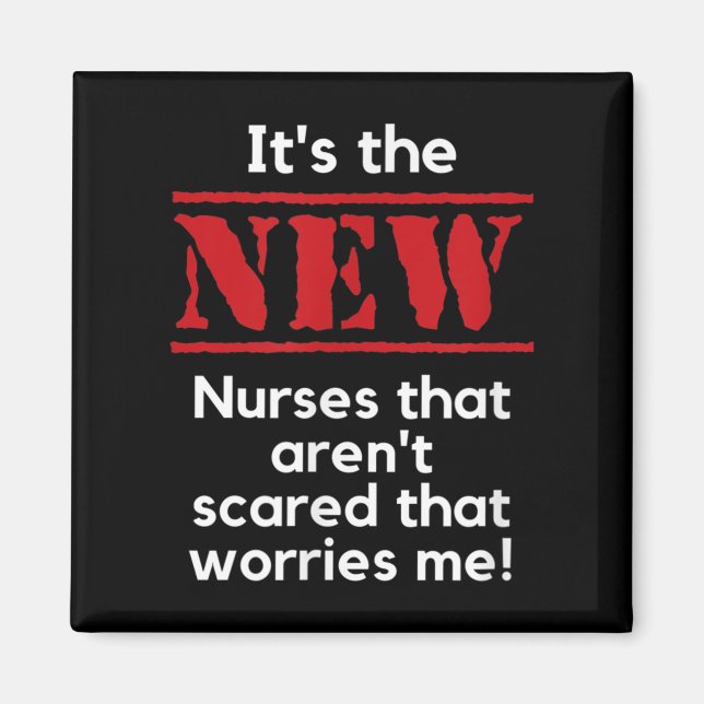 Aimant Nursing Quote It's The New Nurses That E Me Rn Dnp (Devant)