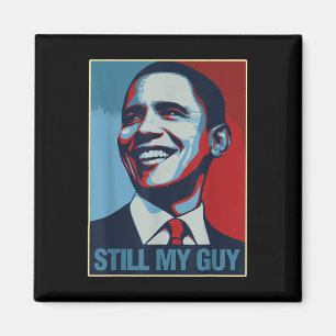Aimant Obama Chemise Toujours Mon Guy Barack Obama Don