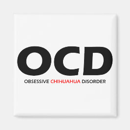 Aimant OCD - Trouble obsessionnel du Chihuahua