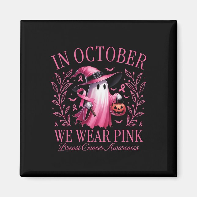 Aimant Octobre Nous Portons Pink Ghost Witch Cancer du Se (Devant)