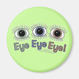 Aimant Oeil d'oeil d'oeil !