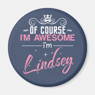 Aimant Of Course I'm Awesome I'm Lindsey name