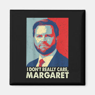 Aimant Officiel Je ne me soucie pas vraiment de Margaret