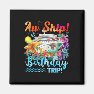 Aimant Oh Bateau C'est Un Voyage D'anniversaire 2025 Croi