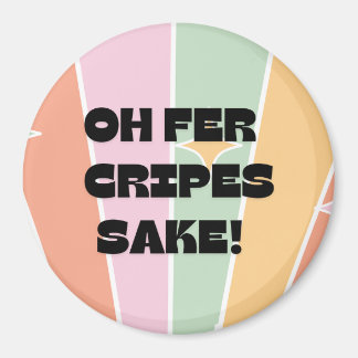 Aimant Oh fer Cripes Sake ! Humour scandinave/norvégien