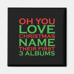 Aimant Oh You Love Christmas Nom Leur Premier 3 Albums