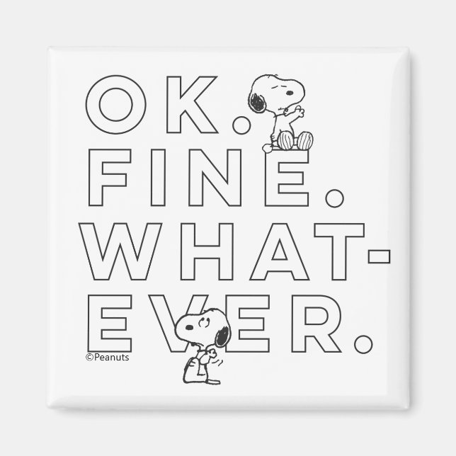 Aimant "Ok. Bien. Peu importe." - Snoopy (Devant)