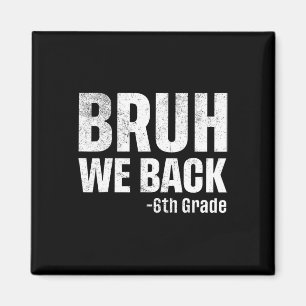 Aimant On est de retour en 6ème, premier jour d'école, re