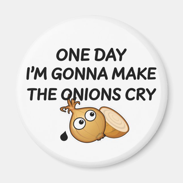 Aimant One day I'm Gonna Make The Onions Cry (Devant)