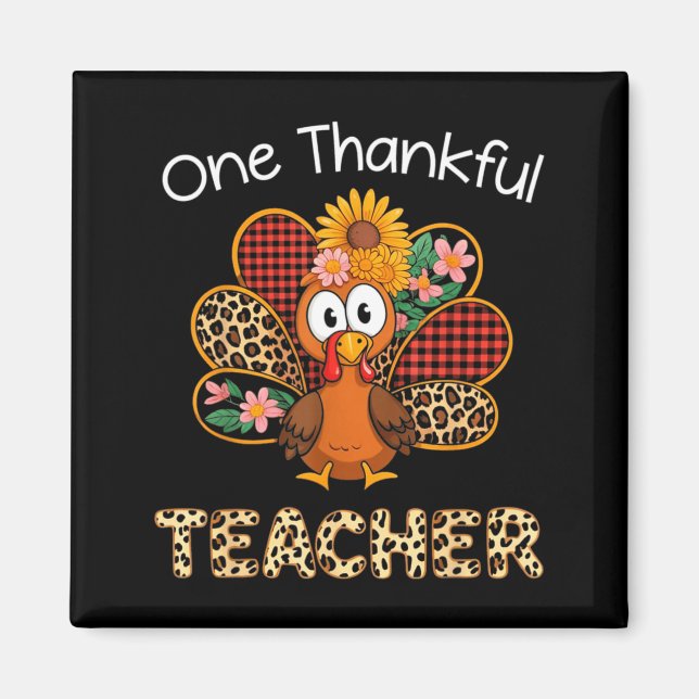 Aimant One Thankful Teacher Funny Cute Turkey Thanksgivin (Devant)