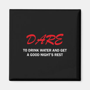 Aimant Osez boire de l'eau et passez une bonne nuit de re