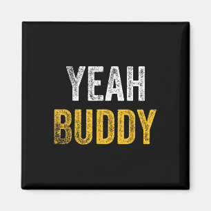Aimant Ouais Buddy Chemise Funny Bodybuilding Dire Humour