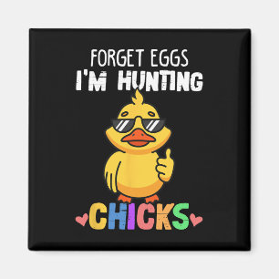 Aimant Oubliez Les Oeufs Je Chasse Les Poussins Drôle Les