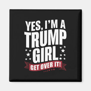 Aimant Oui, je suis une fille Trump, passez à autre chose