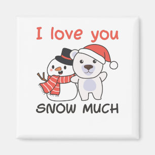 Aimant Ours Polaire Je T'Aime Neige Beaucoup Snowman Pun