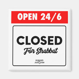 Aimant : Ouvrez 24/6 clôturé pour Shabbat