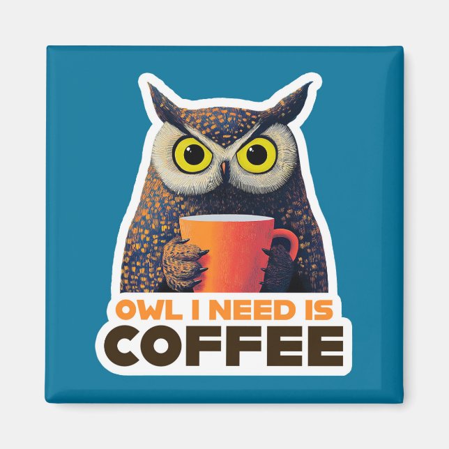 Aimant Owl I Need is Coffee (Devant)