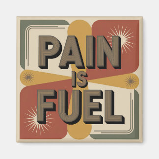 Aimant Pain Is Fuel