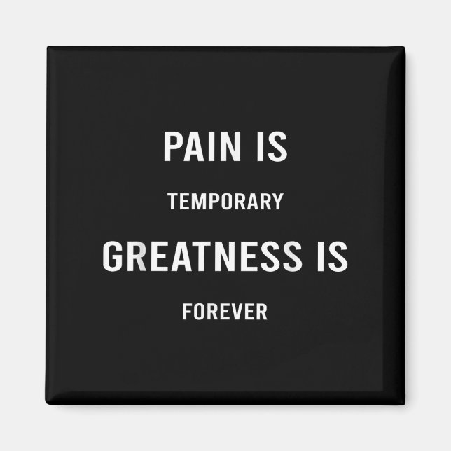 Aimant Pain Is Temrary Greatness Is Forever Motivational  (Devant)