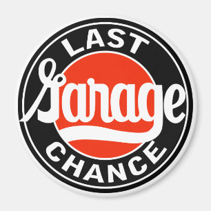 Aimant Panneau vintage Dernier Garage Chance