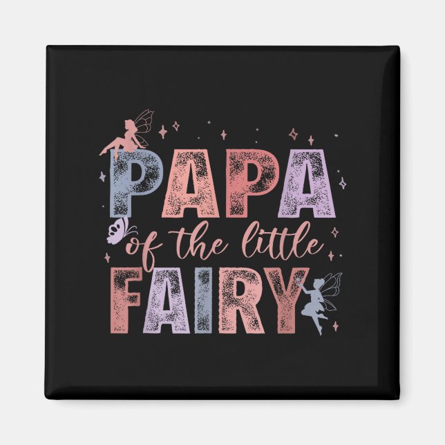Aimant Papa Of The Little Fairy 1st Birthday Girl Fairyta (Devant)