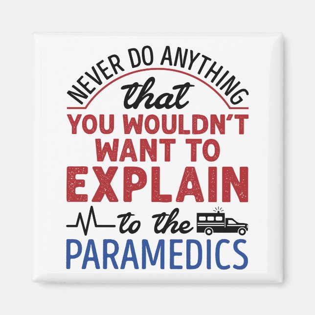 Aimant Paramedic EMT EMS Funny Expliquer aux ambulanciers (Devant)