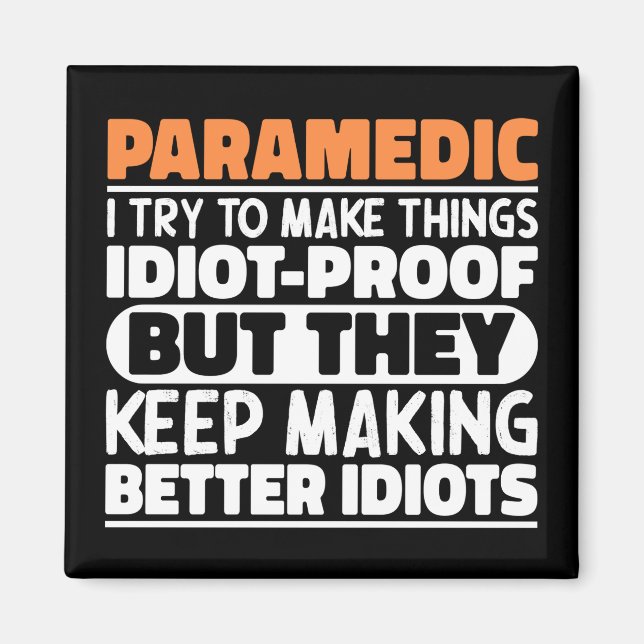 Aimant Paramedic J'Essaie De Faire Des Choses Drôle Drôle (Devant)