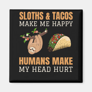 Aimant paresseux et tacos