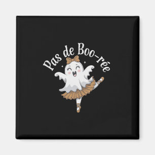 Aimant Pas De Boo-rée Funny Byllet Ghosts Halloween Dance