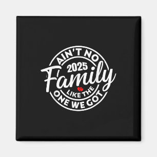 Aimant Pas De Famille Comme Celle Que Nous Avons Obtenue