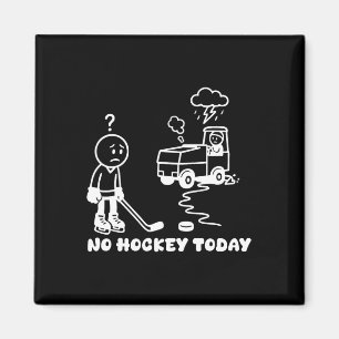 Aimant Pas de hockey aujourd'hui drôle pour un joueur de