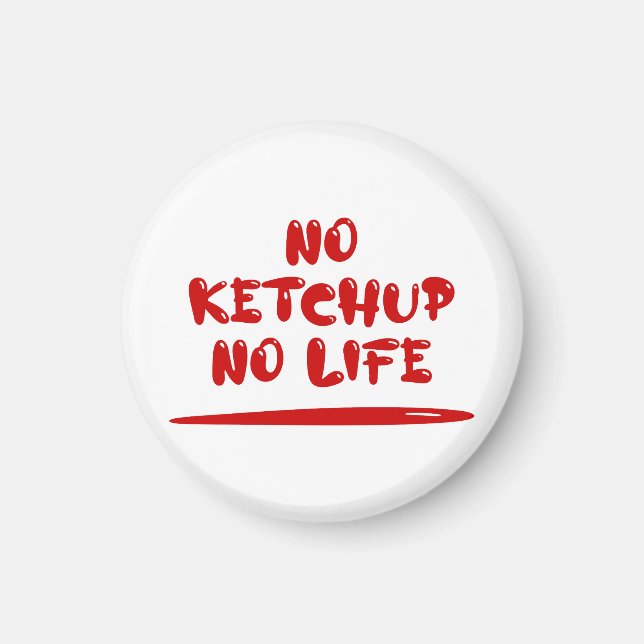 Aimant Pas de Ketchup Pas de vie (Devant)
