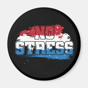 Aimant Pas de stress - Rouge Blanc Bleu Positif Esprit