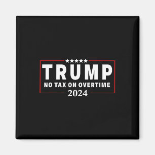 Aimant Pas de taxe sur les heures supplémentaires Trump v