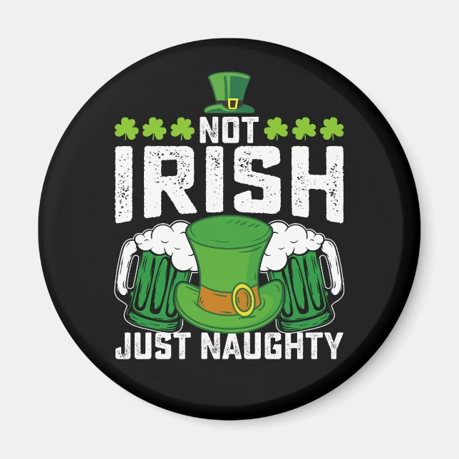Aimant Pas Irlandais Juste Naughty Funny St Patrick's Day (Devant)