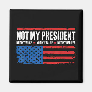 Aimant Pas Mon Président Pas Ma Voix Pas Mes Croyances Us