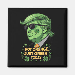 Aimant Pas orange, juste vert - Trump de la Saint Patrick