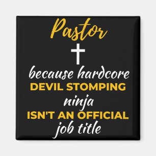 Aimant Pasteur Because Hardcore Devil Stomping Ninja