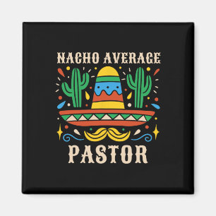Aimant Pasteur moyen Nacho drôle Prêcheur mexicain religi