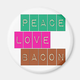 Aimant Peace Love Bacon Bright Colors Design