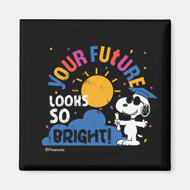 Aimant Peanuts Snoopy Your Future Looks So Bright (Devant)
