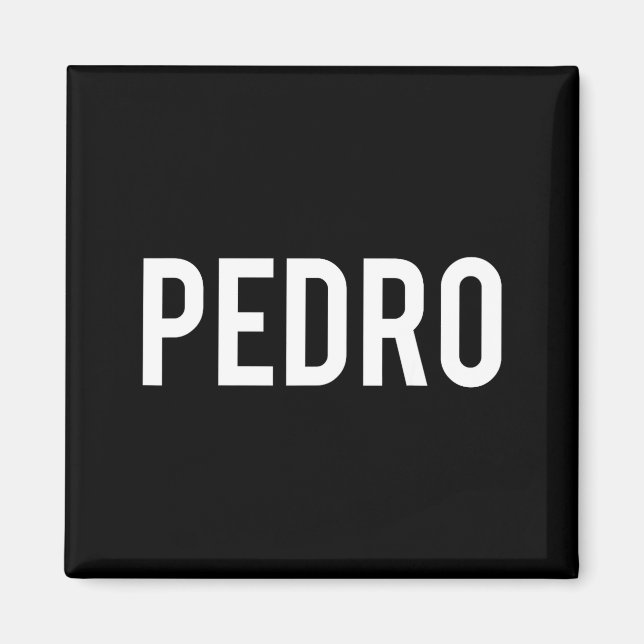 Aimant Pedro - Cool New Funny Name Fan Gift Tee  (Devant)